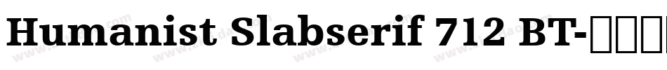 Humanist Slabserif 712 BT字体转换